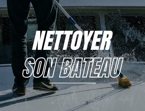 Lavage de bateau : les bons gestes et les bons produits